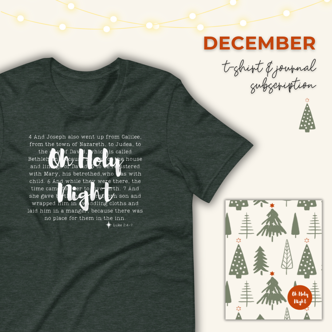 oh holy night faith-based t-shirt and bible study journal monthly subscription